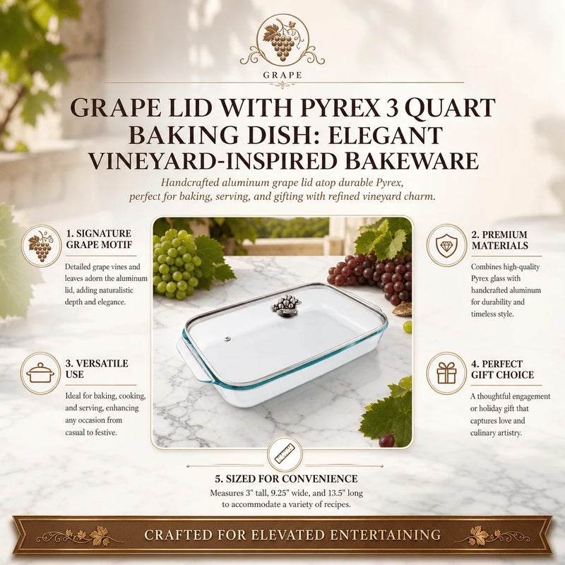 GRAPE LID WITH PYREX 3 QUART BAKING DISH