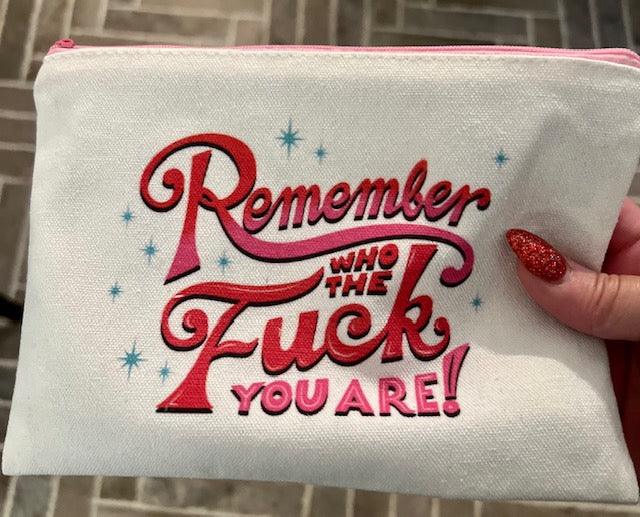 Remember Who You Are Pouch